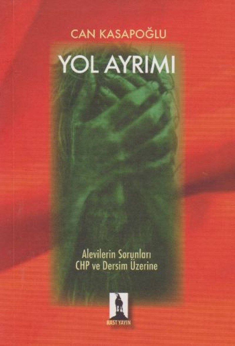 Yol Ayrimi & Alevilerin Sorunlari CHP ve Dersim uzerine book