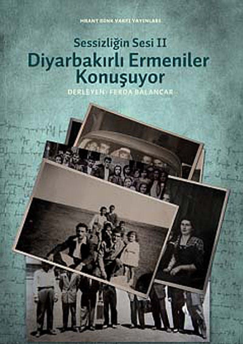 Sessizligin Sesi 2 - Diyarbakirli Ermeniler Konusuyor book