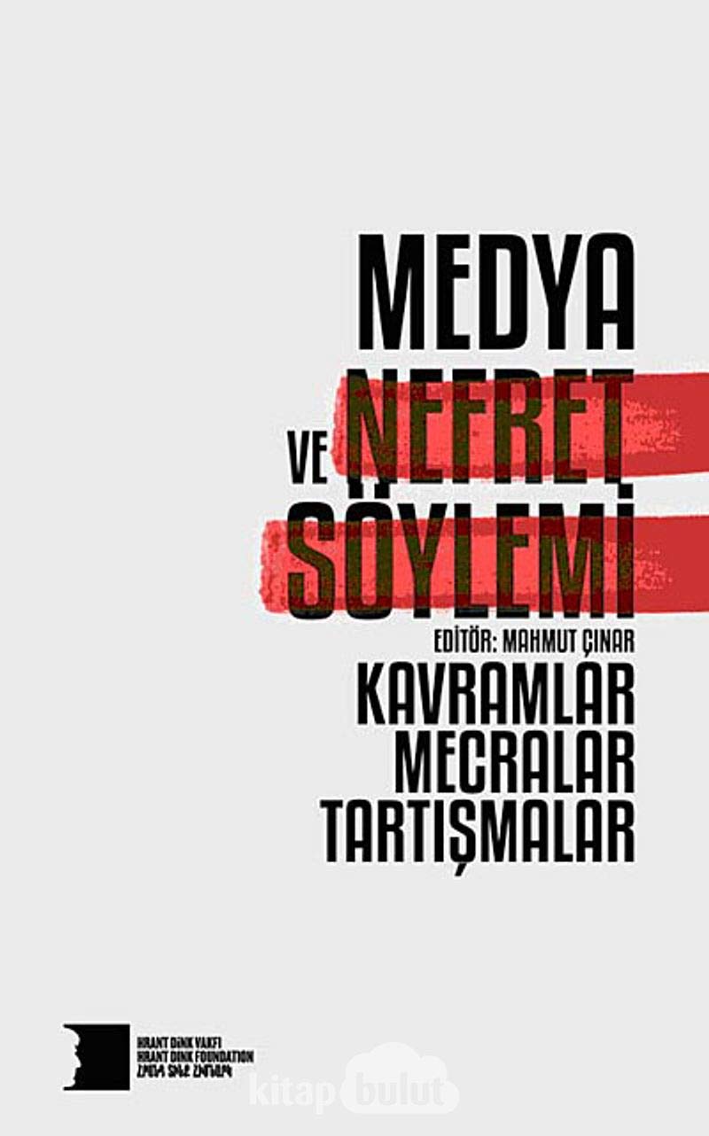 Medya ve Nefret Soylemi: Kavramlar, Mecralar, Tartismalar Books