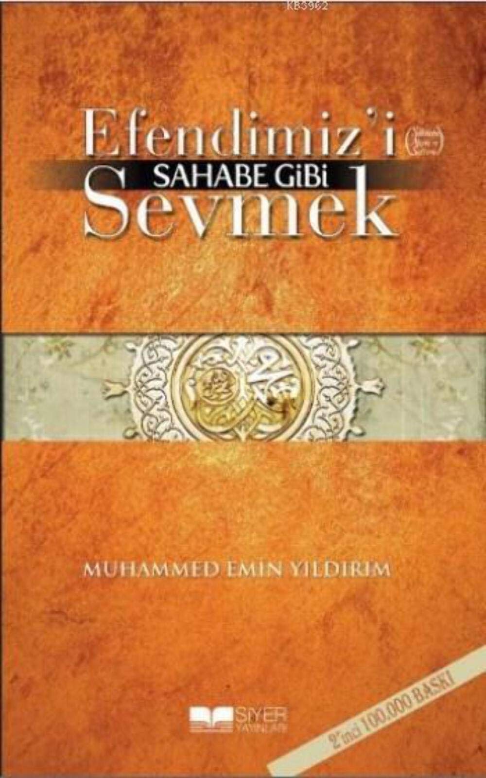 Efendimizi S.A.V Sahabe Gibi Sevmek book