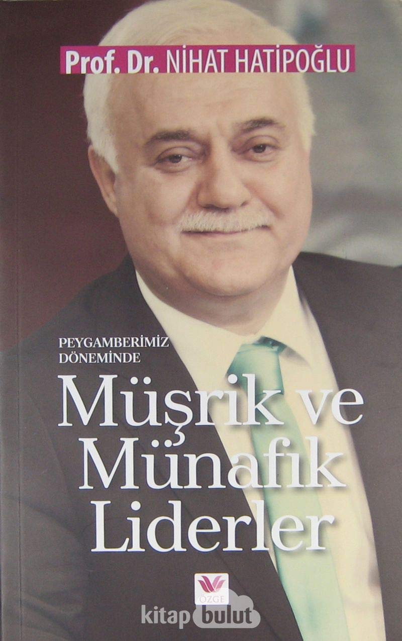 Peygamberimiz Döneminde Müsrik ve Münafik Liderler Social Sciences