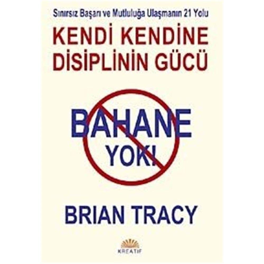 Bahane Yok - Kendi Kendine Disiplinin Gücü: No Excuses! Lifestyle