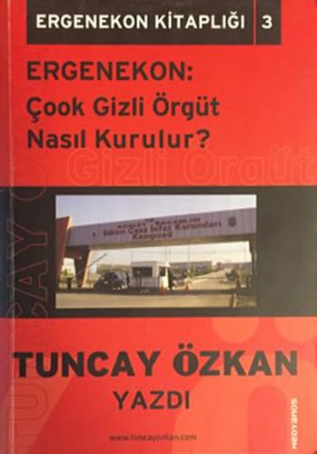 Ergenekon: Çook Gizli Örgüt Nasıl Kurulur? book