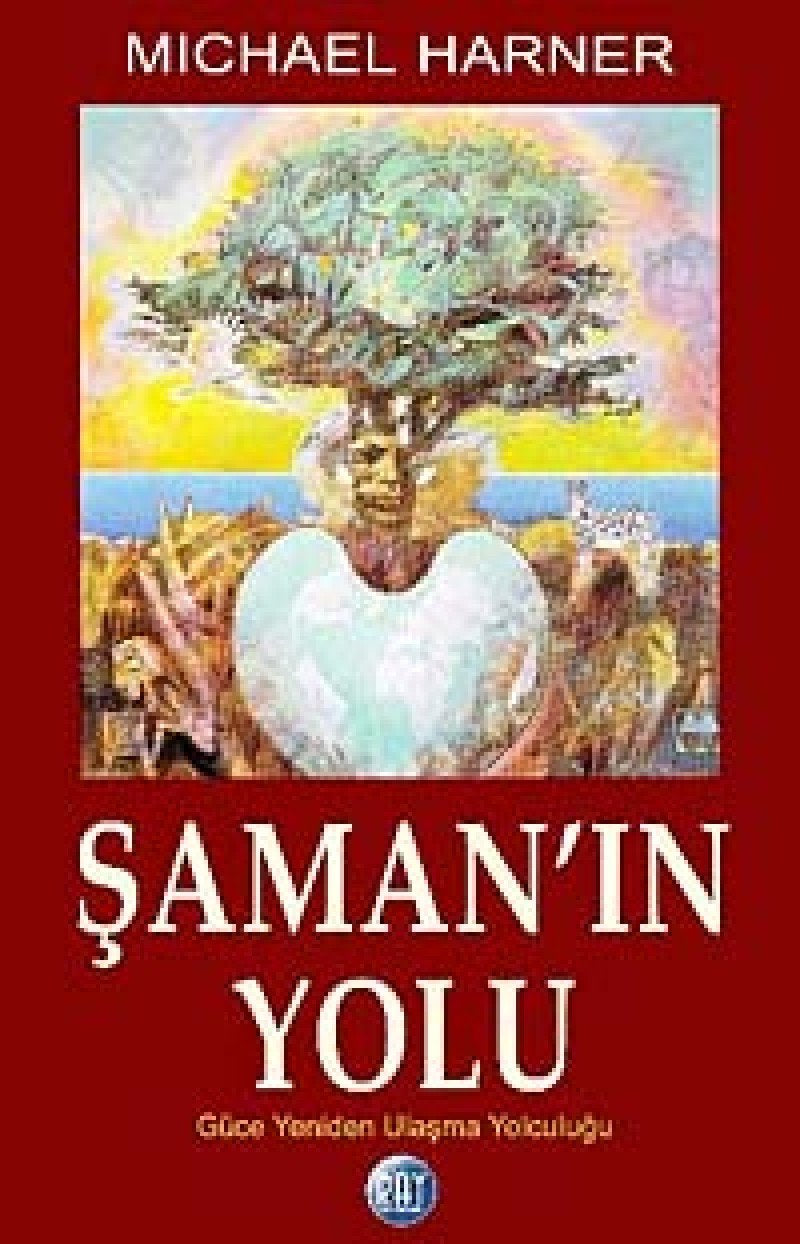 Şamanın Yolu: Güce Yeniden Ulaşma Yolculuğu Religion & Esotericism
