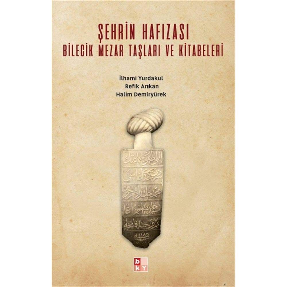 Sehrin Hafizasi - Bilecik Mezar Taslari ve Kitabeleri Books