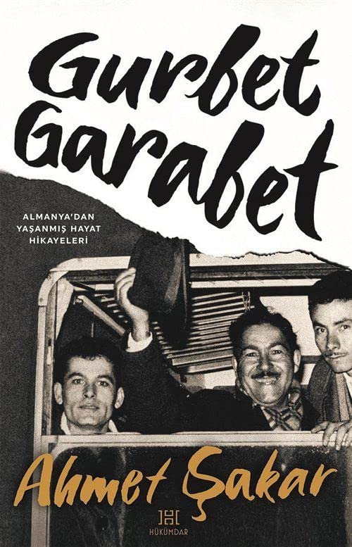Gurbet Garabet - Almanya'dan Yaşanmış Hayat Hikayeleri Books