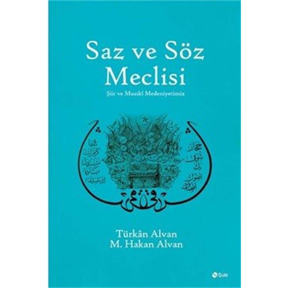 Saz ve Söz Meclisi: Şiir ve Musıki Medeniyetimiz Contemporary literature