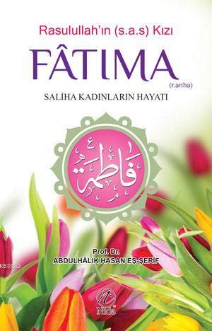 Rasulullah'ın (s.a.s.) Kızı Fatıma (r.a.) book