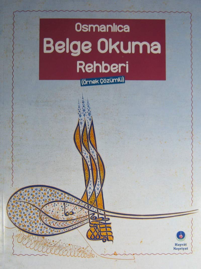 Osmanlica Belge Okuma Rehberi (ornek cozumlu) Books