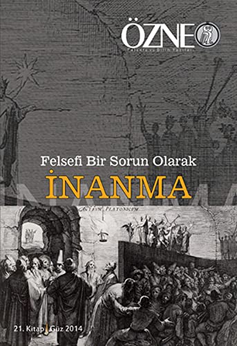 Felsefi Bir Sorun Olarak İnanma; Özne 21. Kitap, Güz 2014 Books