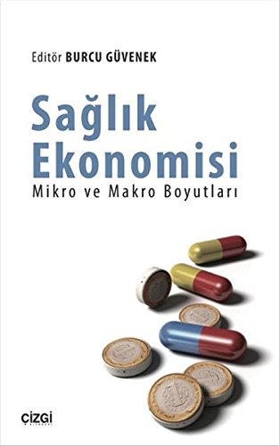 Saglik Ekonomisi Mikro ve Makro Boyutlari Books