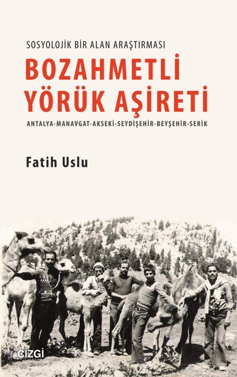 Bozahmetli Yörük Aşireti: Antalya - Manavgat - Akseki - Seydişehir - Beyşehir - Serik Politics & History