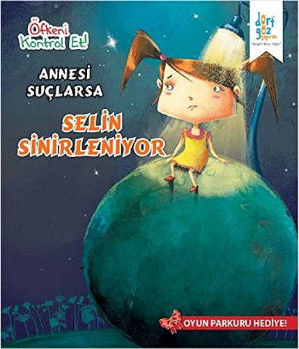 Annesi Suclarsa Selin Sinirleniyor: Öfkeni Kontrol Et Serisi Children's books