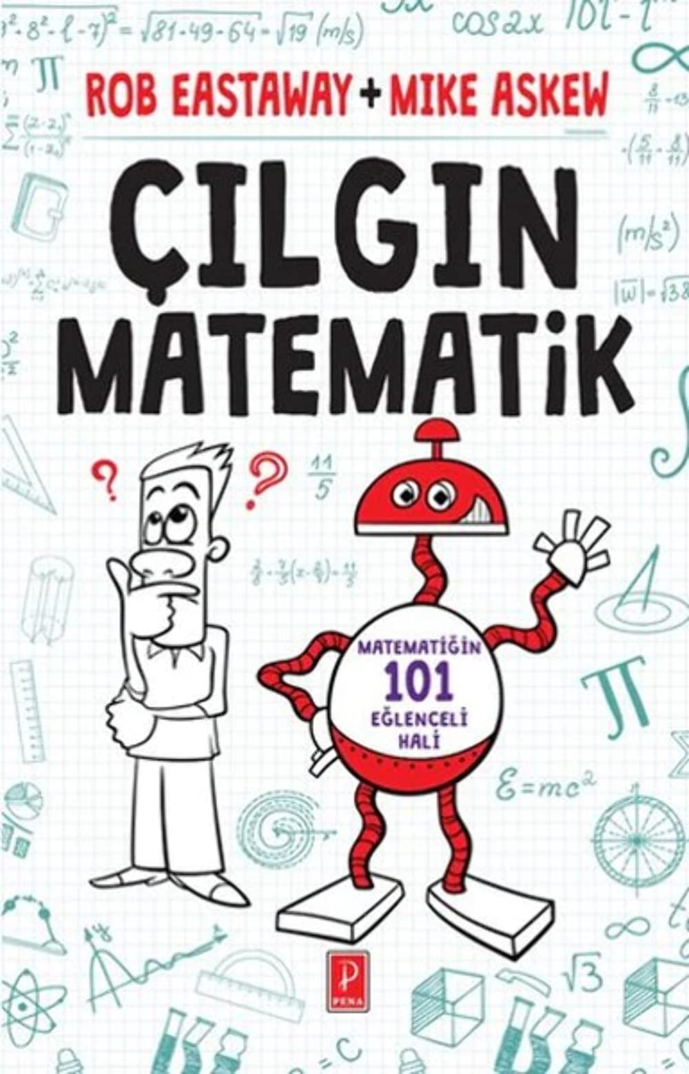 Çılgın Matematik: Matematiğin 101 Eğlenceli Hali book