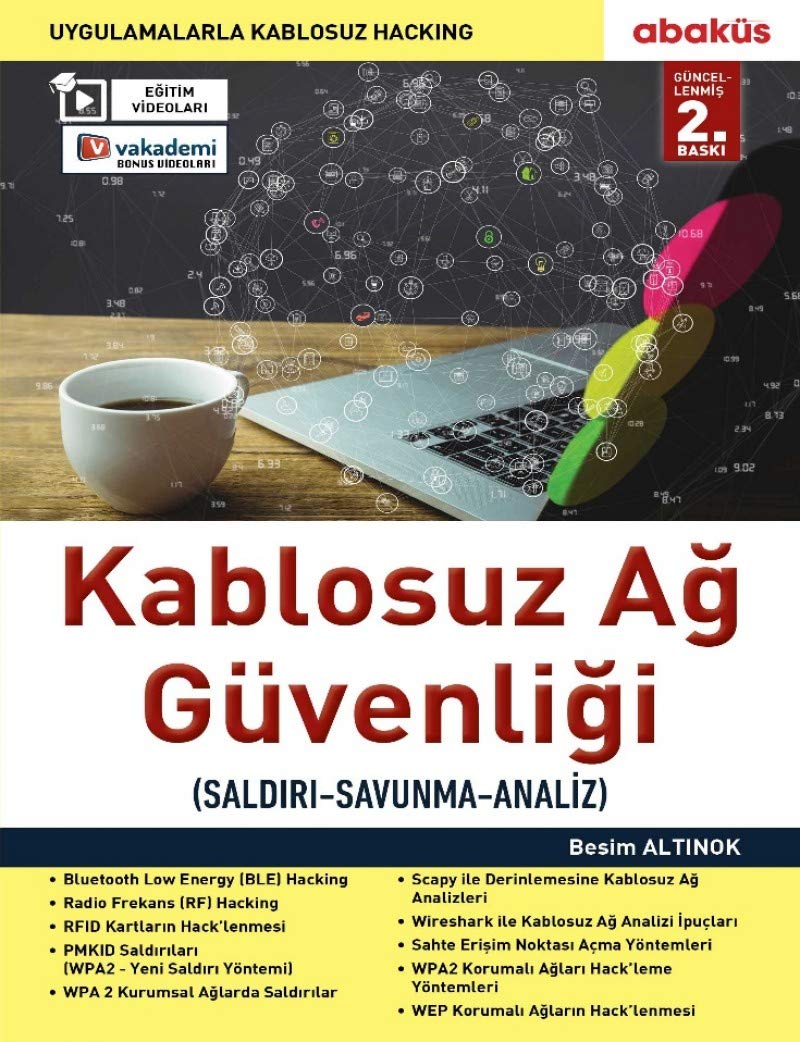 Kablosuz Ağ Güvenliği: Uygulamalarla Kablosuz Hacking Saldırı - Savunma - Analiz Computer Science