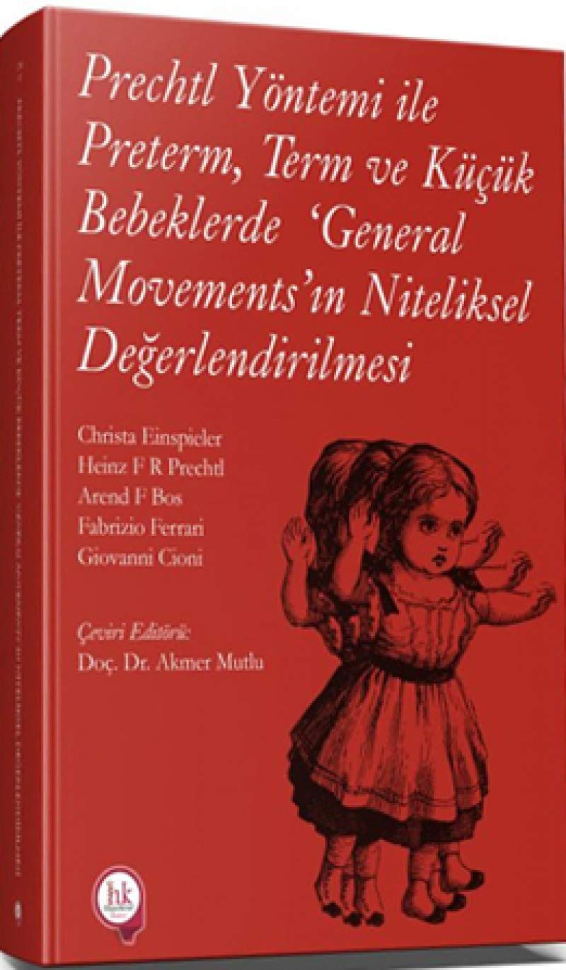 Prechtl Yöntemi ile Preterm Term ve Küçük Bebeklerde 'General Movements' ın Niteliksel Değerlendirilmesi Books