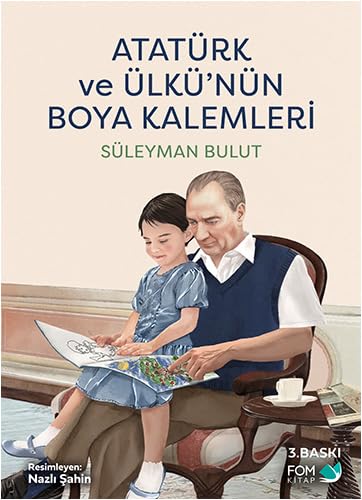Atatürk ve Ülkü’nün Boya Kalemleri book