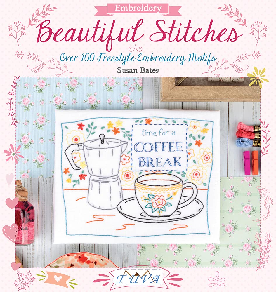 Beautiful Stitches: Over 100 Freestyle Embroidery Motifs Historical Fiction