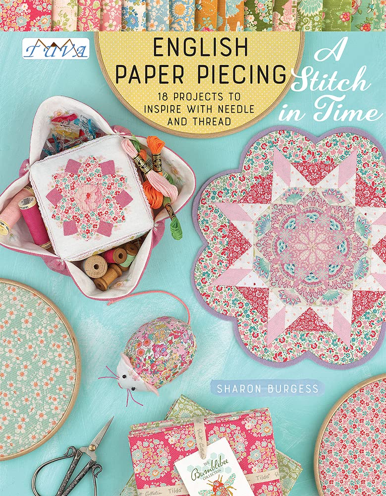 English Paper Piecing "a Stitch in Time": 18 Projects to Inspire with Needle and Thread Hobbies & Crafts