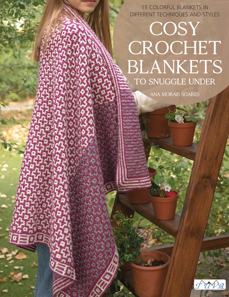 Cosy Crochet Blankets to Snuggle Under: 15 Colourful Blankets in Different Techniques and Styles Hobbies & Crafts