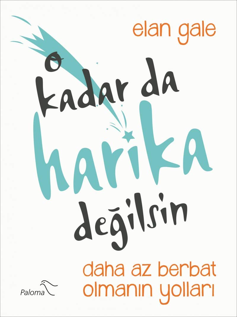 O Kadar da Harika Değilsin: Daha Az Berbat Olmanın Yolları book