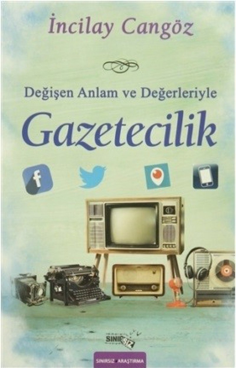 Değişen Anlam ve Değerleriyle Gazetecilik Media & Communication