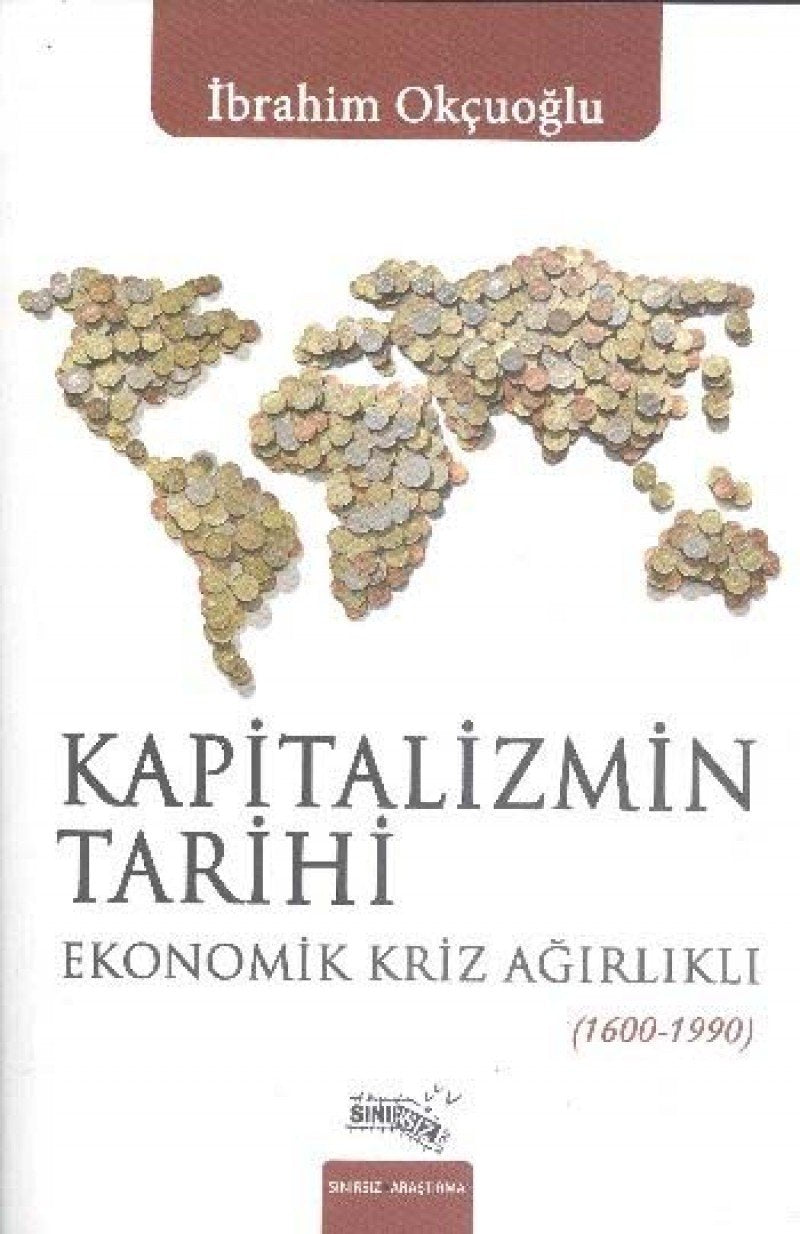 Kapitalizmin Tarihi: Ekonomik Kriz Ağırlıklı (1600-1990) Politics & History