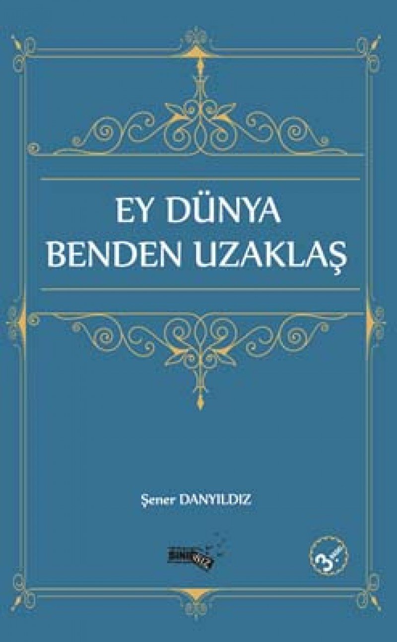 Ey Dünya Benden Uzaklaş Religion & Esotericism