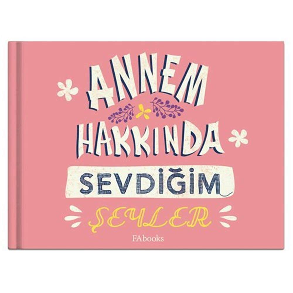 Annem Hakkinda Sevdigim Seyler Ciltli Parents & Children