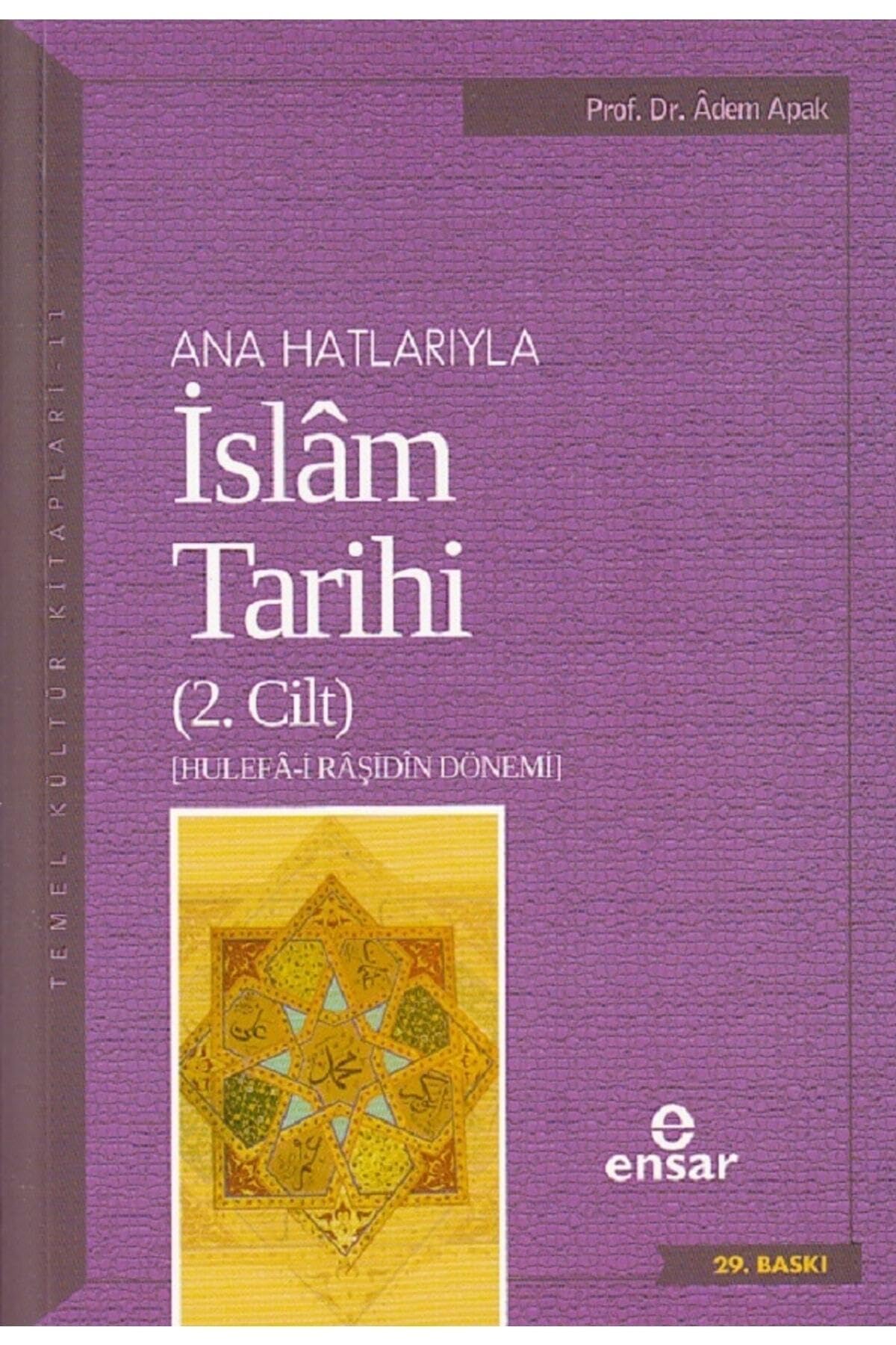 Ana Hatlarıyla İslam Tarihi - 2: Hulefa-i Raşidin Dönemi book