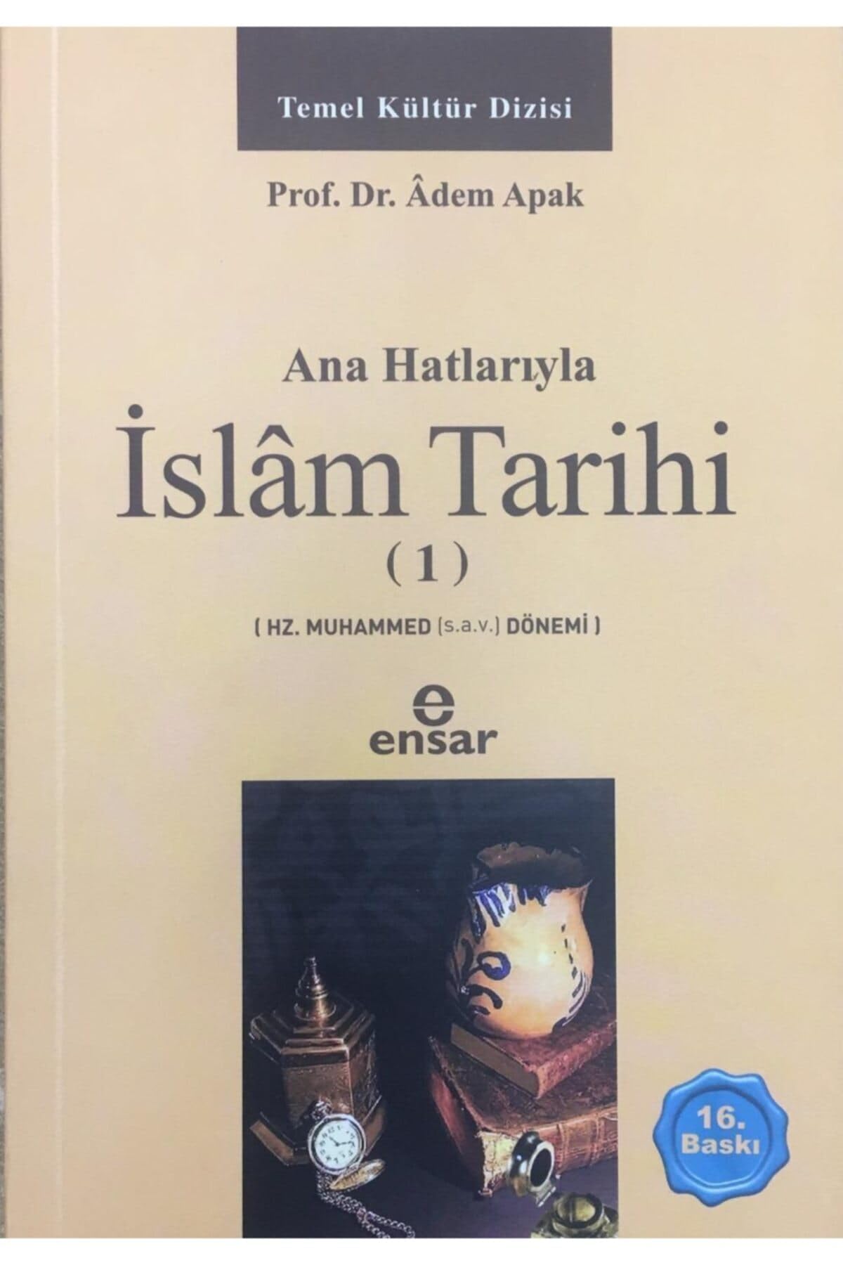 Anahatlariyla Islam Tarihi 1 Religion & Esotericism