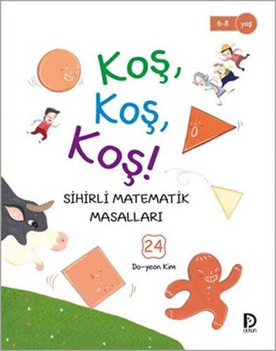 Sihirli Matematik Masalları 24 - Koş, Koş, Koş!: 6-8 Yaş Fairy Tales & Legends