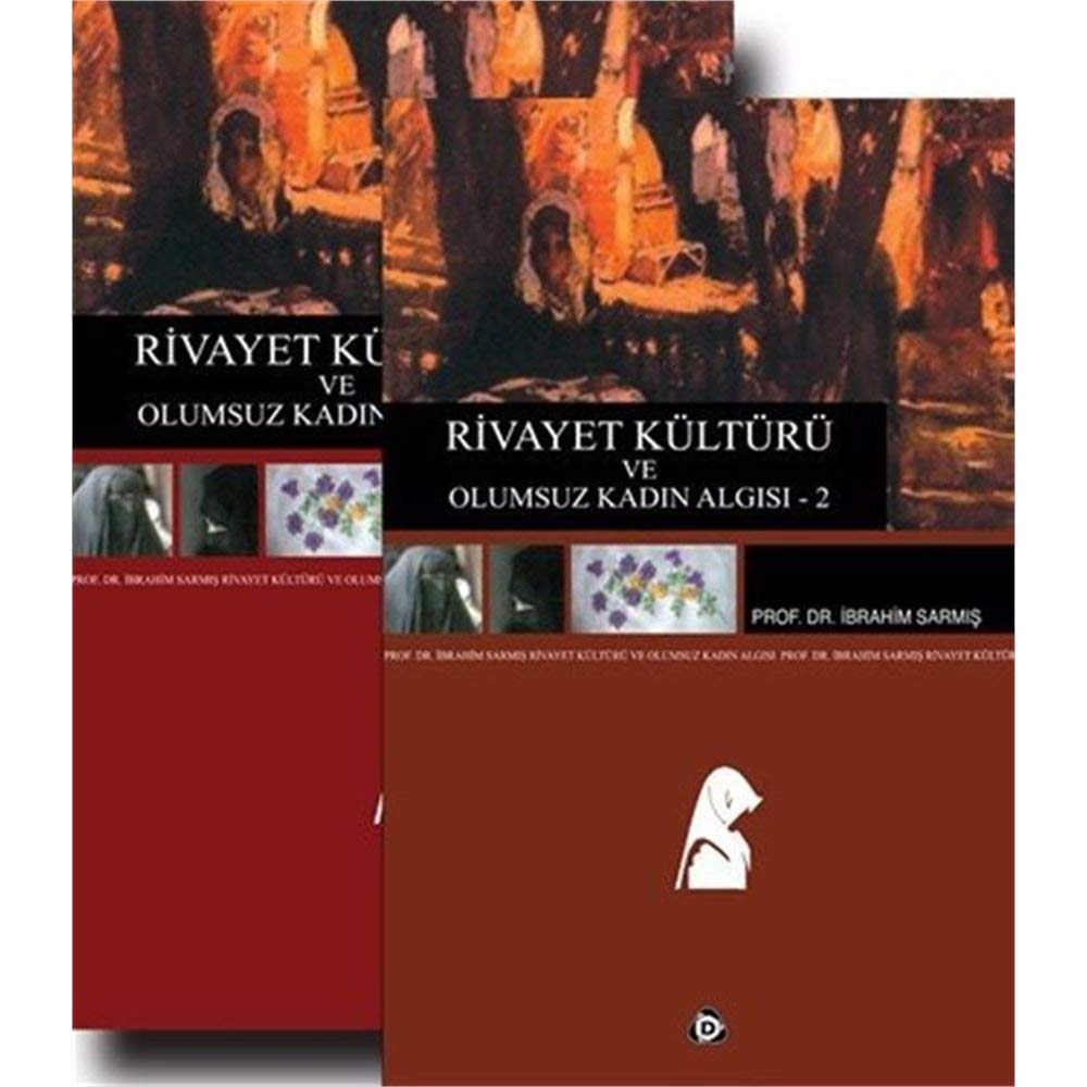 Rivayet Kültürü ve Olumsuz Kadin Algisi 2 Cilt Takim book