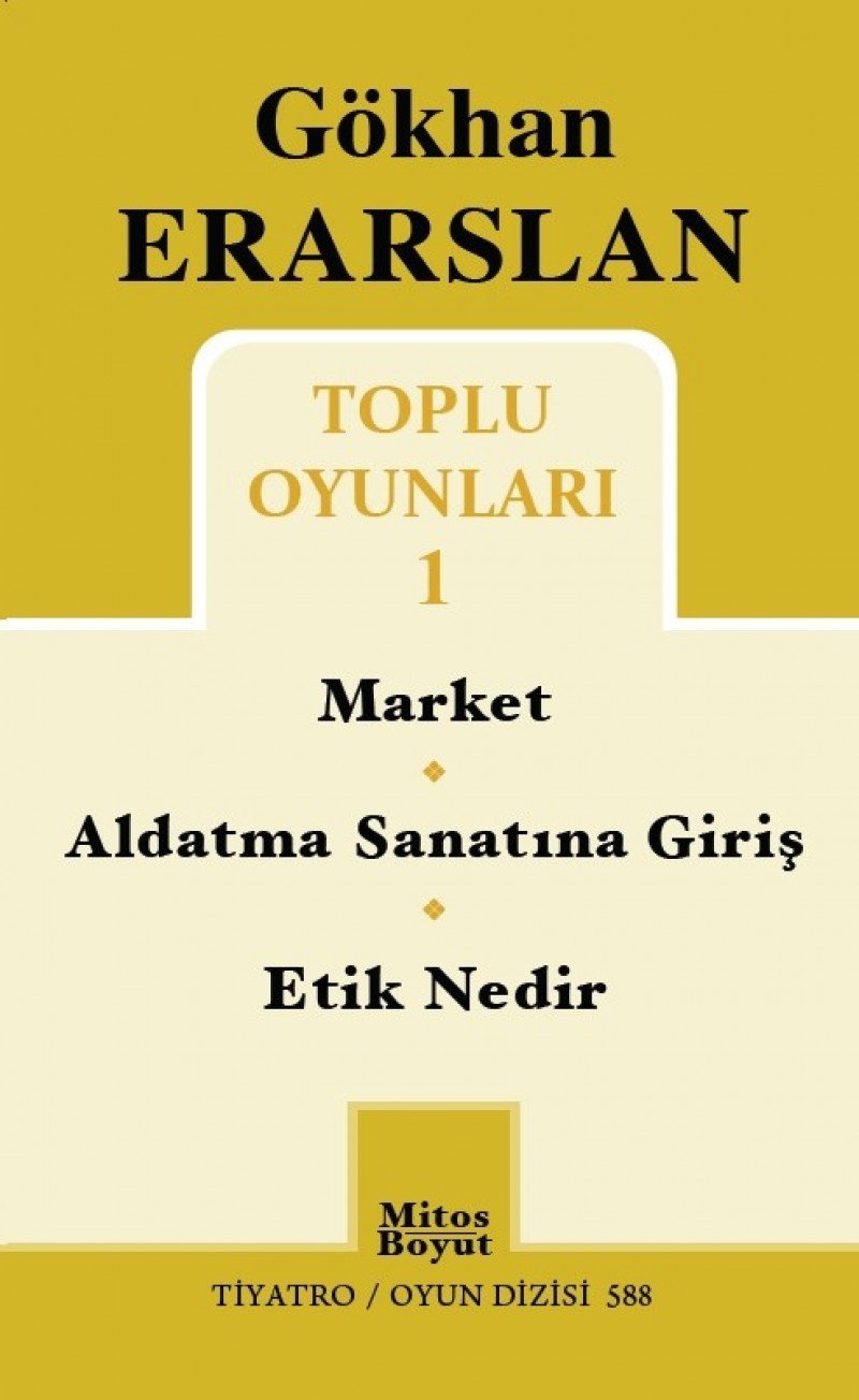 Toplu Oyunları 1 / Market - Aldatma Sanatına Giriş - Etik Nedir Books