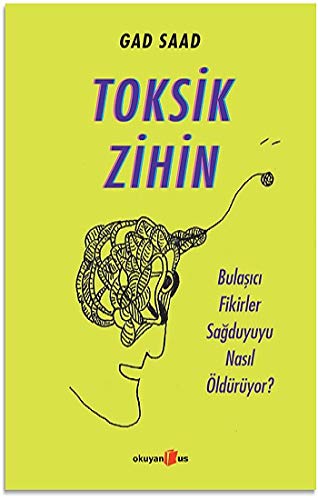 Toksik Zihin: Bulaşıcı Fikirler Sağduyuyu Nasıl Öldürüyor? Contemporary literature Books