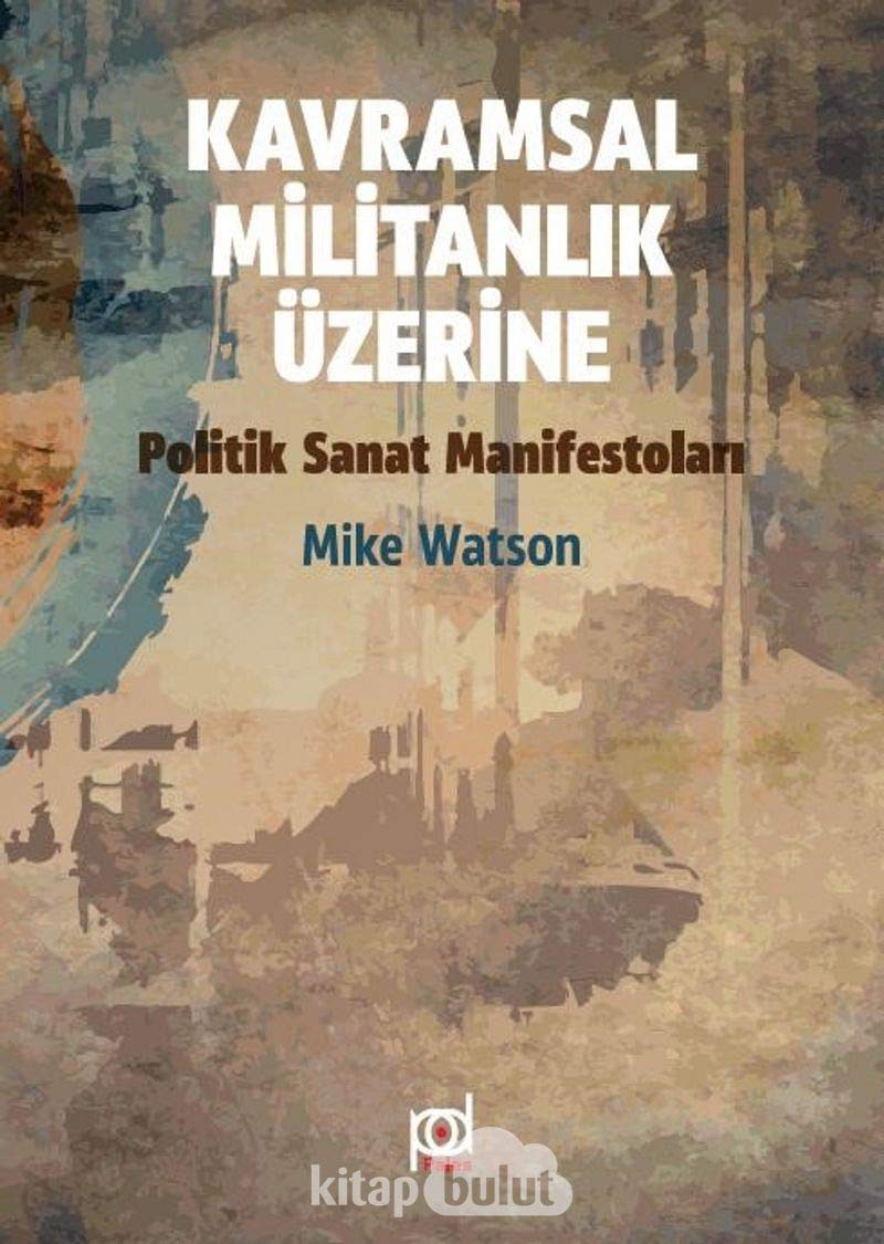 Kavramsal Militanlık Üzerine: Politik Sanat Manifestoları Books