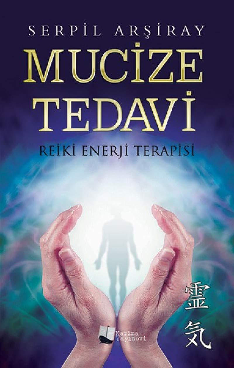 Mucize Tedavi: Reiki Enerji Terapisi Books