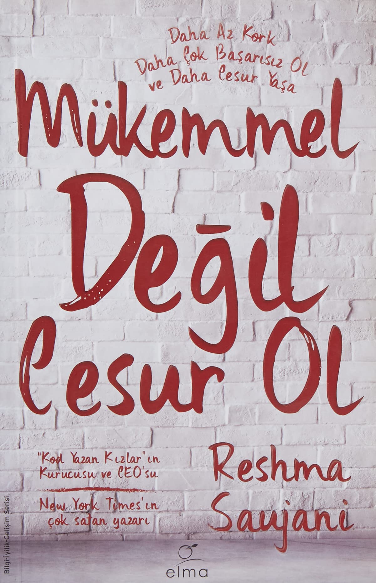 Mükemmel Değil Cesur Ol: Daha Az Kork, Daha Çok Başarısız Ol ve Daha Cesur Yaşa Lifestyle