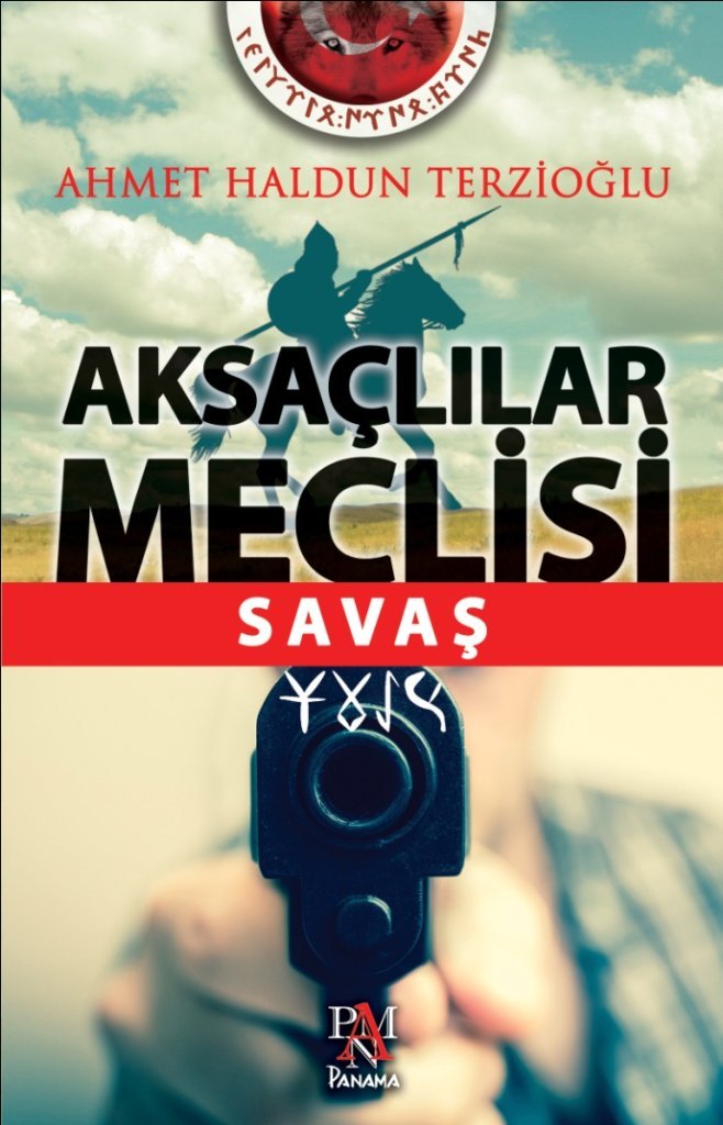 Aksaclilar Meclisi 3 - Savas Historical Fiction