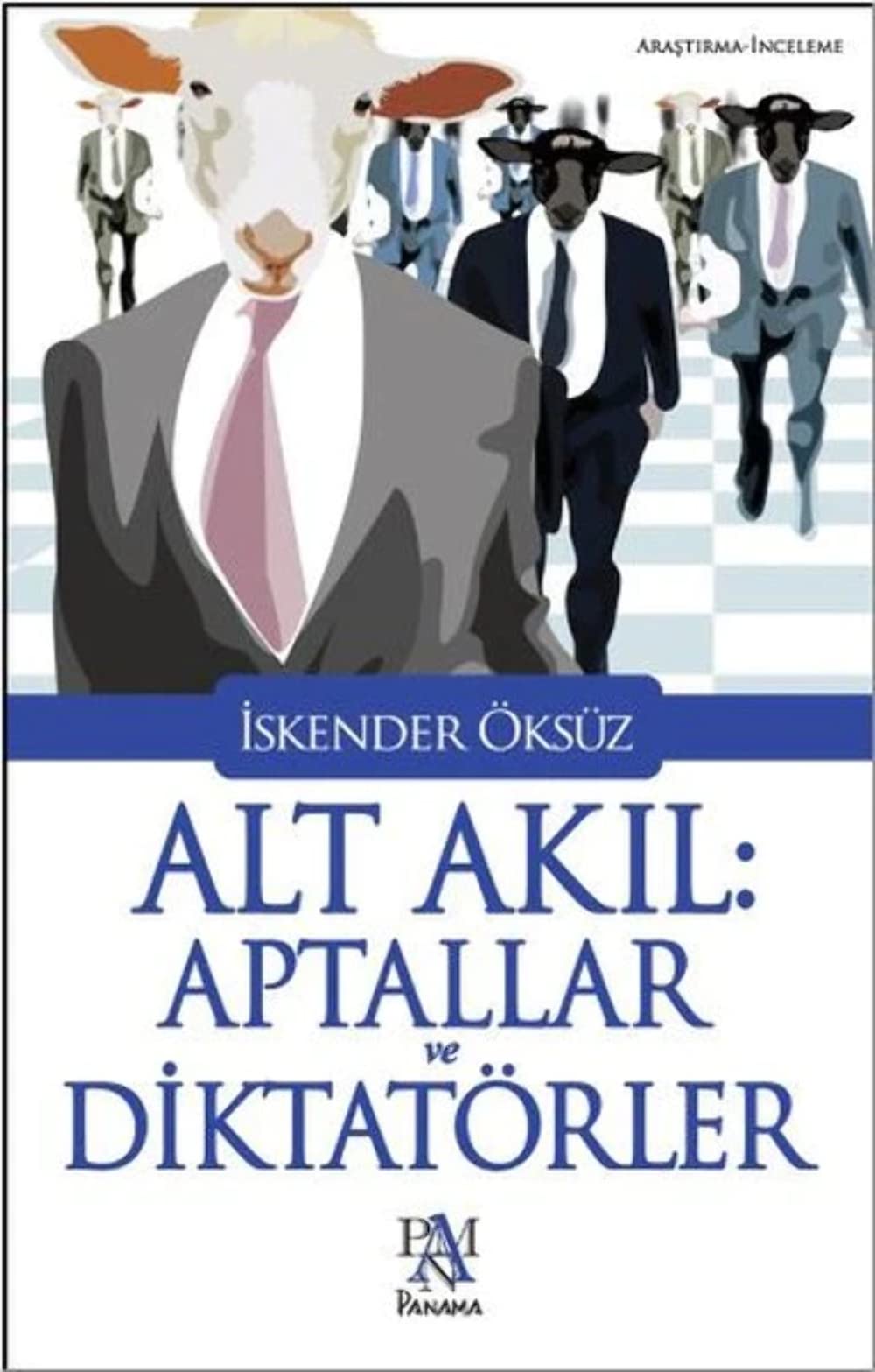 Alt Akıl: Aptallar ve Diktatörler Politics & History