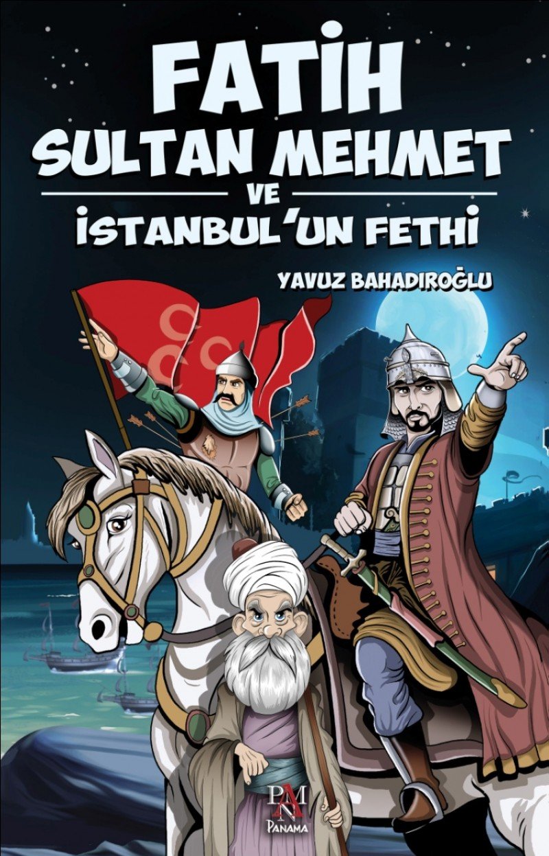 Fatih Sultan Mehmet ve Istanbul’un Fethi Politics & History