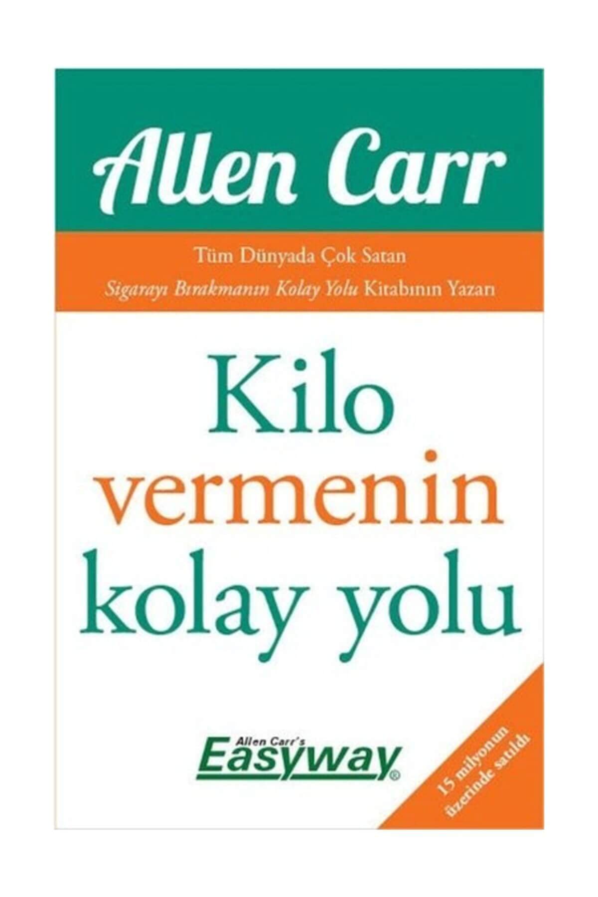 Kilo Vermenin Kolay yolu: Tüm Dünyada Çok Satan Sigarayı Bırakmanın Kolay Yolu Kitabının Yazarı Medicine