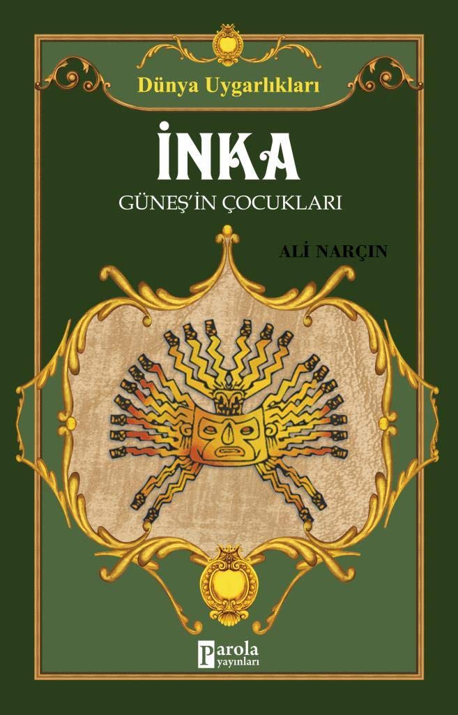 Inka Günesin Cocuklari: Dünya Uygarlikalri Study Guides