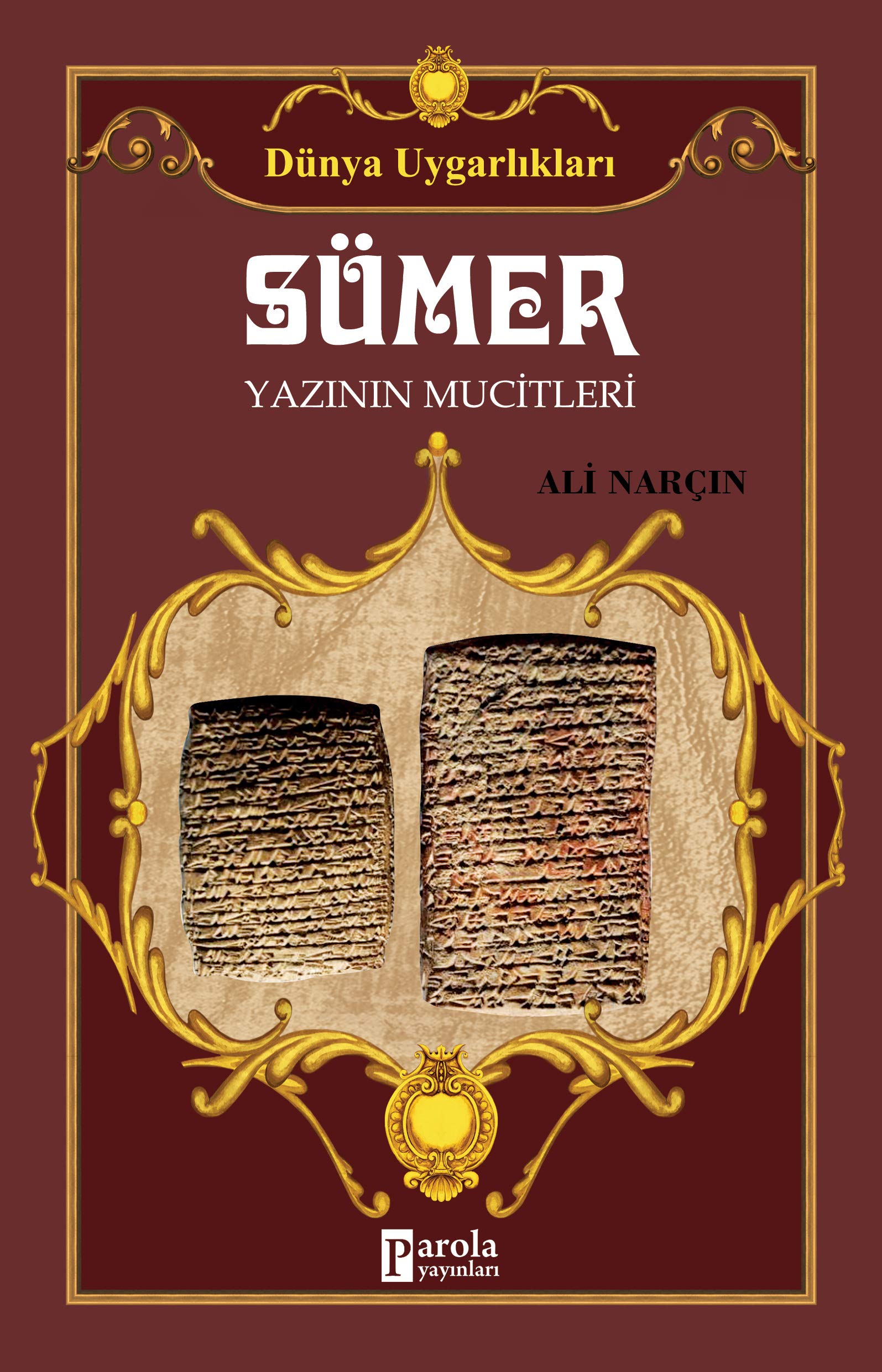 Sümer Yazinin Mucitleri: Dünya Uygarlikalri Study Guides
