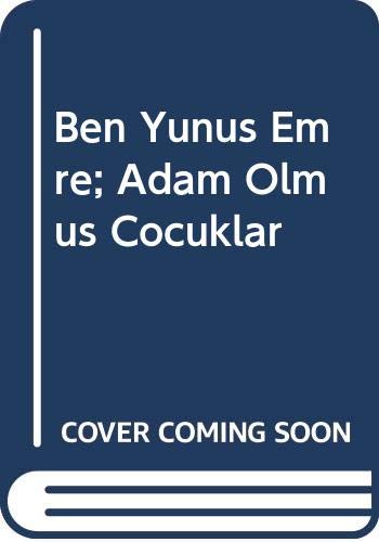Ben Yunus Emre; Adam Olmus Cocuklar Books