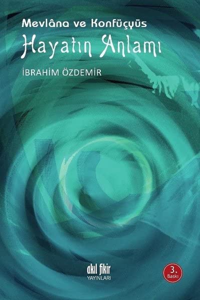 Mevlana ve Konfüçyüs - Hayatın Anlamı Books