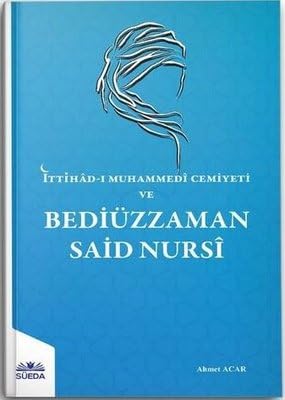 İttihad-ı Muhammedi Cemiyeti ve Bediüzzaman Said Nursi Books