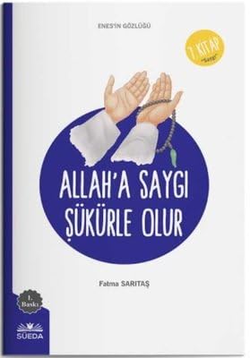Allah'a Saygı Şükürle Olur - 7.Kitap - Enes'in Gözlüğü Books