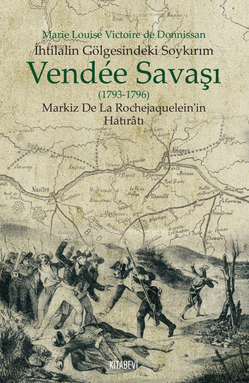 Vendee Savaşı (1793-1796): Markiz De Le Rochejaquelein'in Hatıratı Politics & History