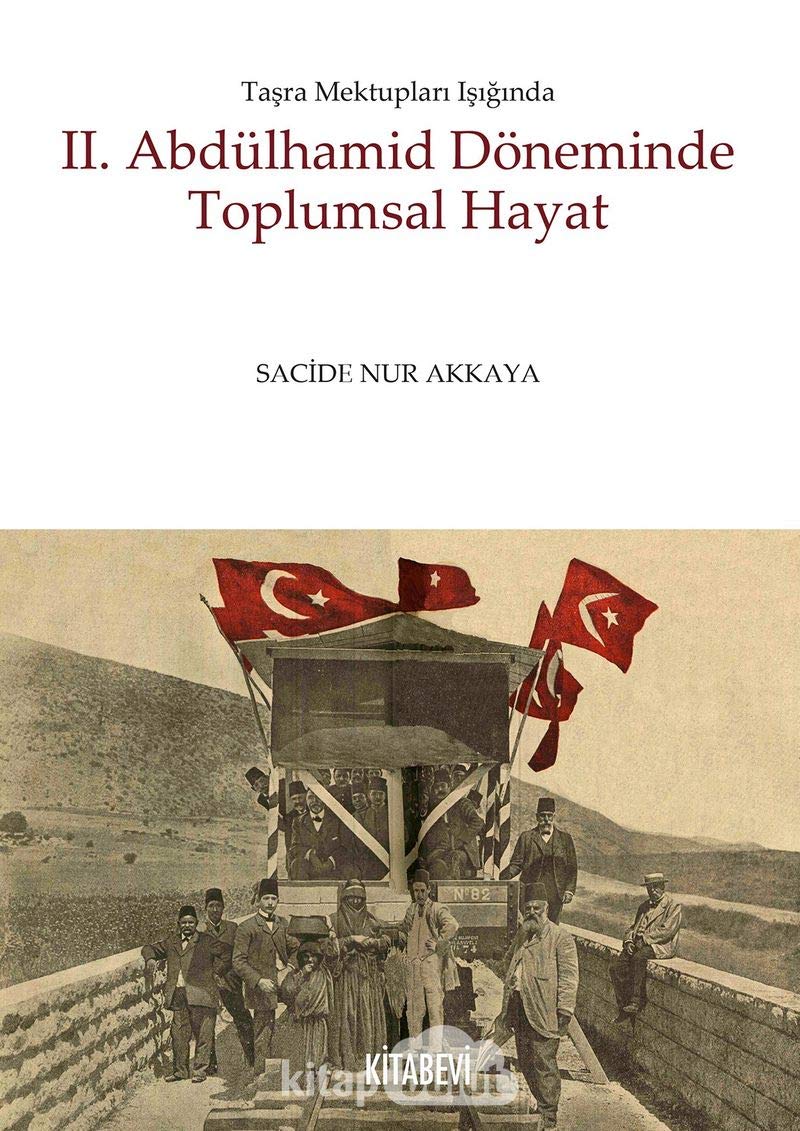 2. Abdülhamid Döneminde Toplumsal Hayat: Tasra Mektuplari Isiginda: Taşra Mektupları Işığında Study Guides